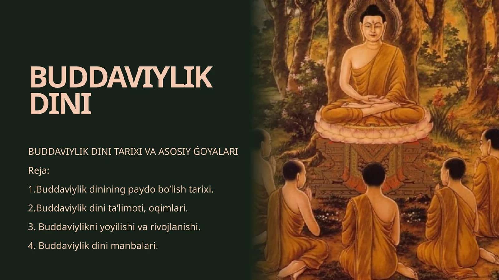 BUDDAViYLIK DINI TARIXI VA ASOSIY ǴOYALARI