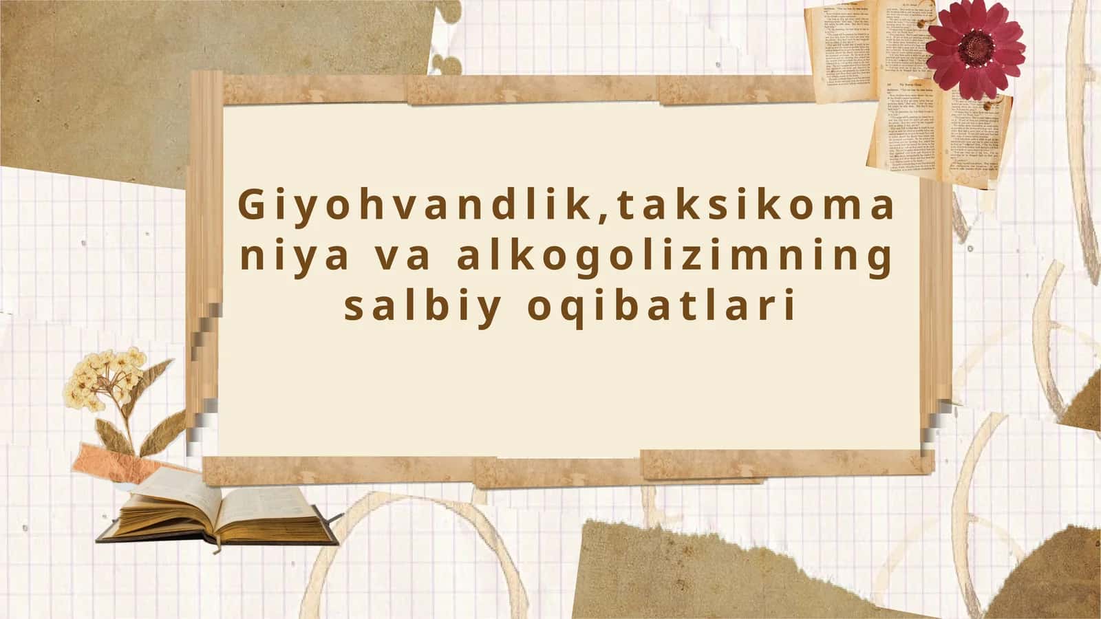 Giyohvandlik, taksikomaniya va alkogolizimning salbiy oqibatlari