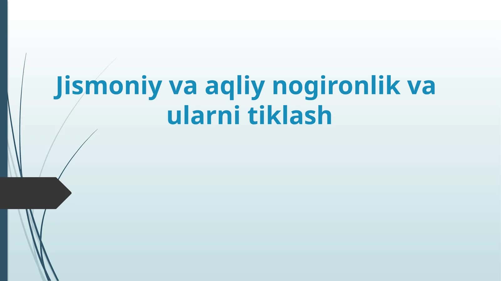 Jismoniy va aqliy nogironlik va ularni tiklash