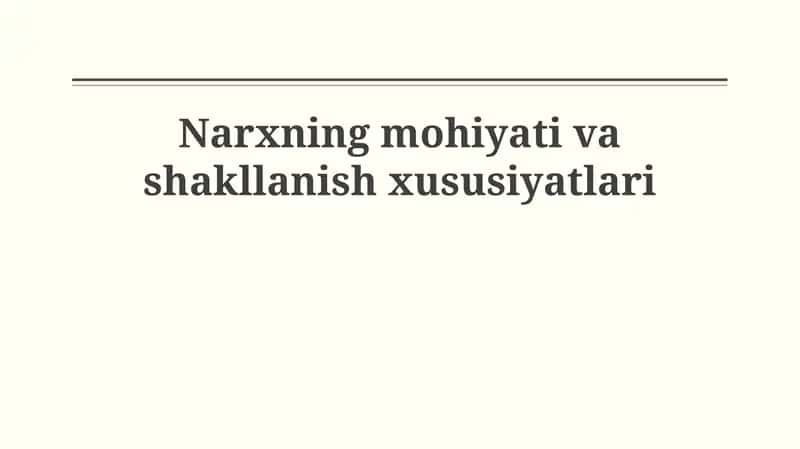 Narxning mohiyati va shakllanish xususiyatlari