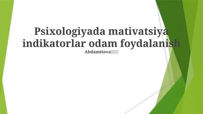 Psixologiyada mativatsiya indikatorlar odam foydalanish