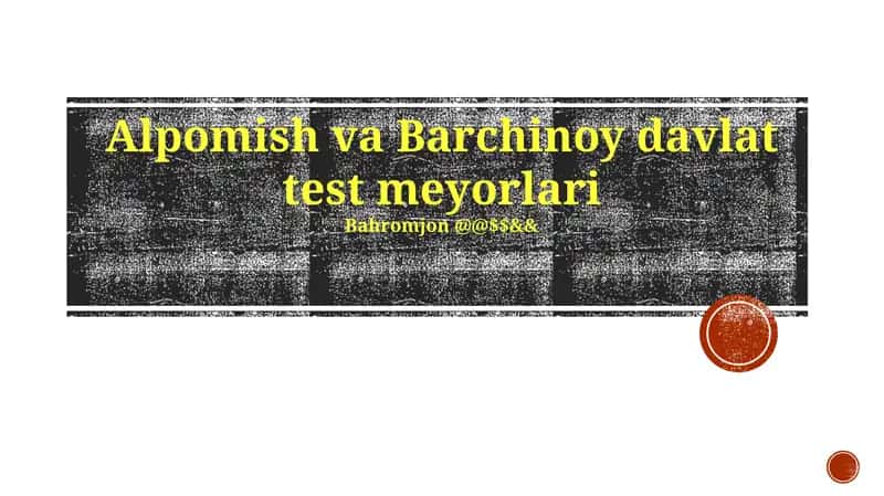 Alpomish va Barchinoy davlat test meyorlari