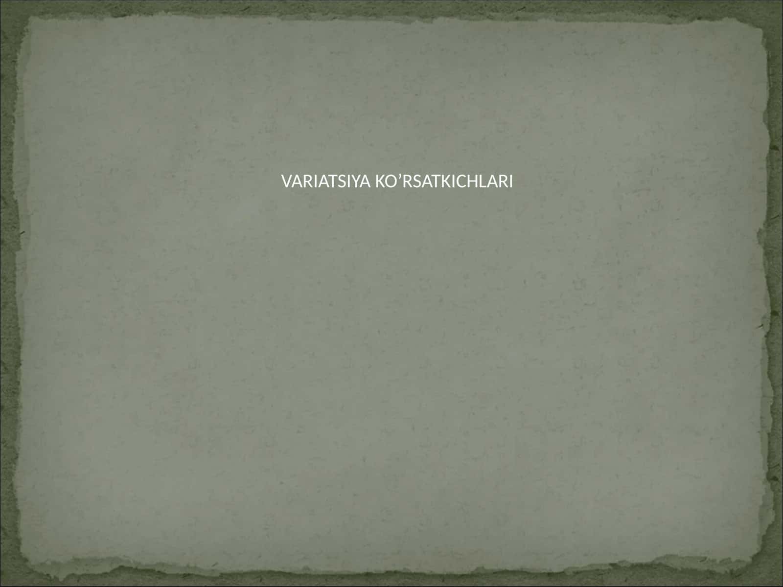 VARIATSIYA KO’RSATKICHLARI