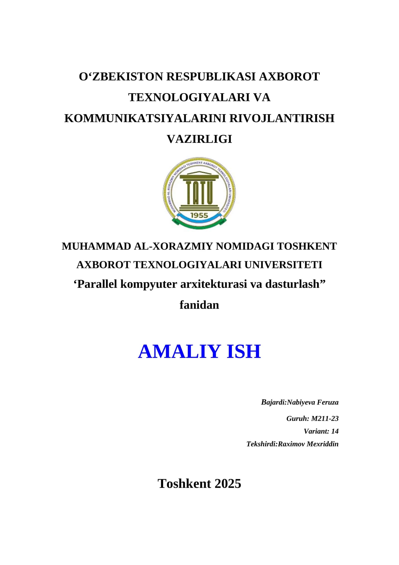 MUHAMMAD AL-XORAZMIY NOMIDAGI TOSHKENT AXBOROT TEXNOLOGIYALARI UNIVERSITETI ‘Parallel kompyuter arxitekturasi va dasturlash” fanidan