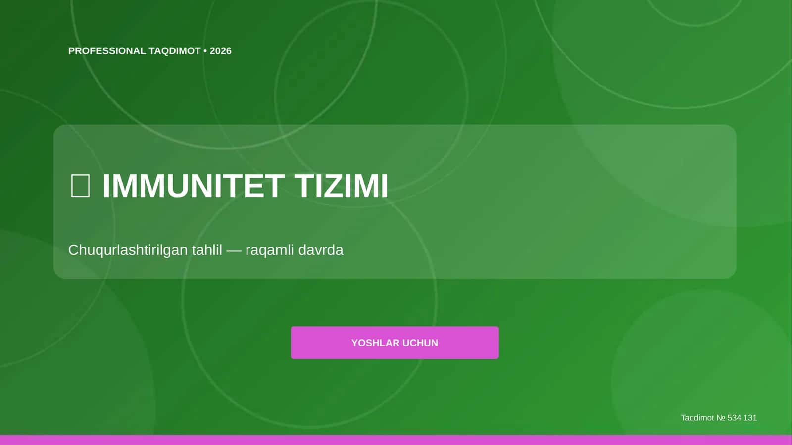 IMMUNITET TIZIMI Chuqurlashtirilgan tahlil