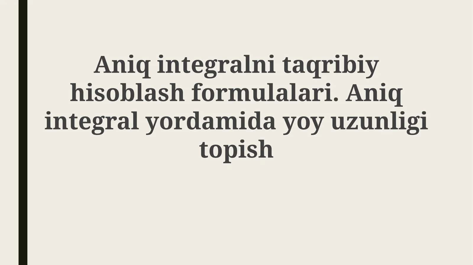 Aniq integral yordamida yoy uzunligini topish