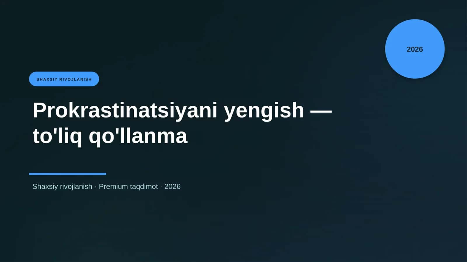 Prokrastinatsiyani yengish — to'liq qo'llanma