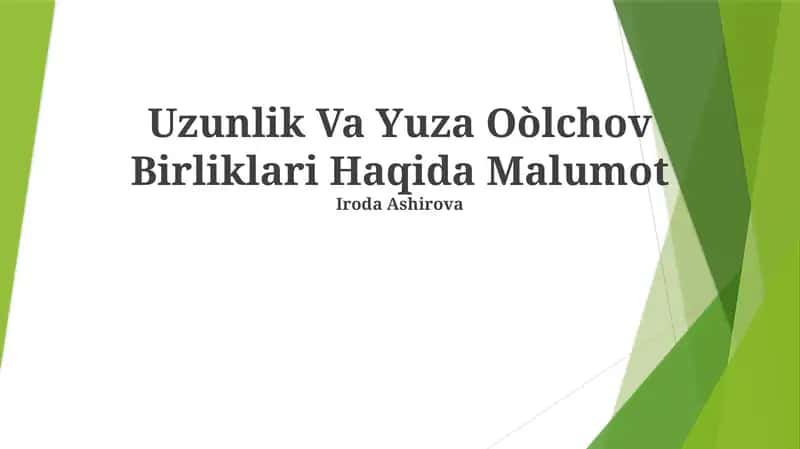 Uzunlik Va Yuza O'lchov Birliklari Haqida Malumot