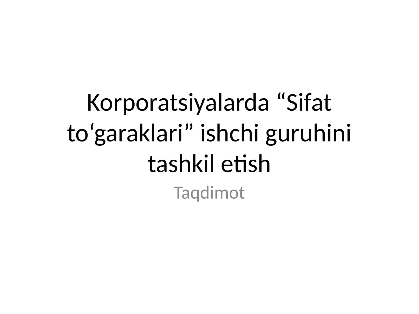 Sifat to‘garaklari ishchi guruhini tashkil etish