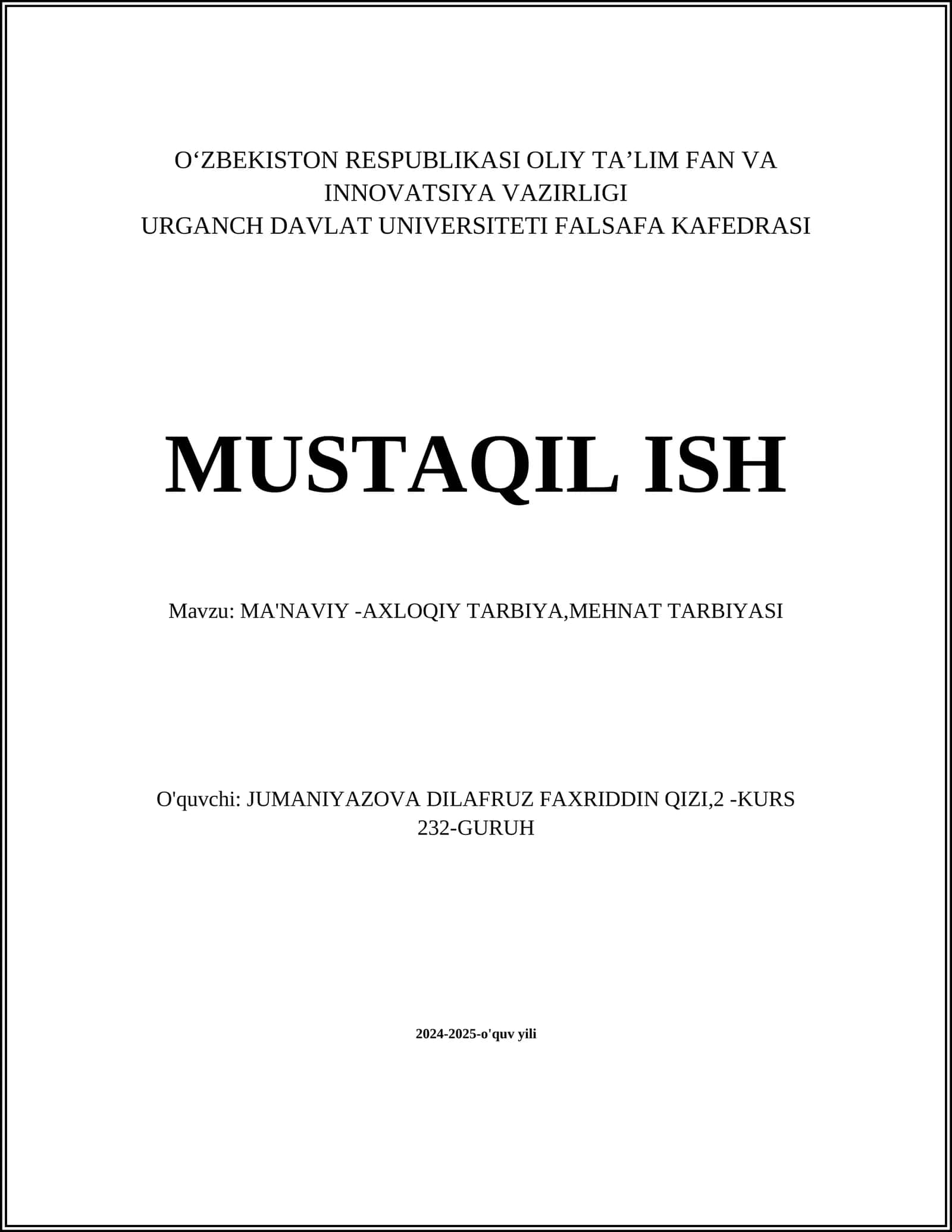 MUSTAQIL ISH Mavzu: MA'NAVIY -AXLOQIY TARBIYA,MEHNAT TARBIYASI