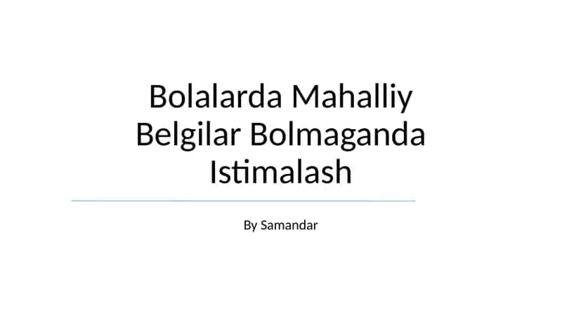 Bolalarda Mahalliy Belgilar Bolmaganda Istimalash