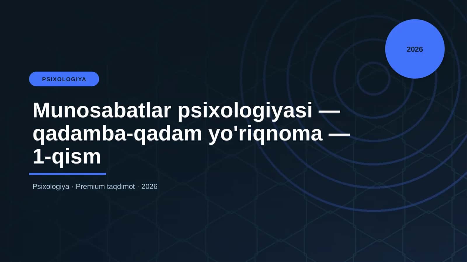 Munosabatlar psixologiyasi — qadamba-qadam yo'riqnoma — 1-qism