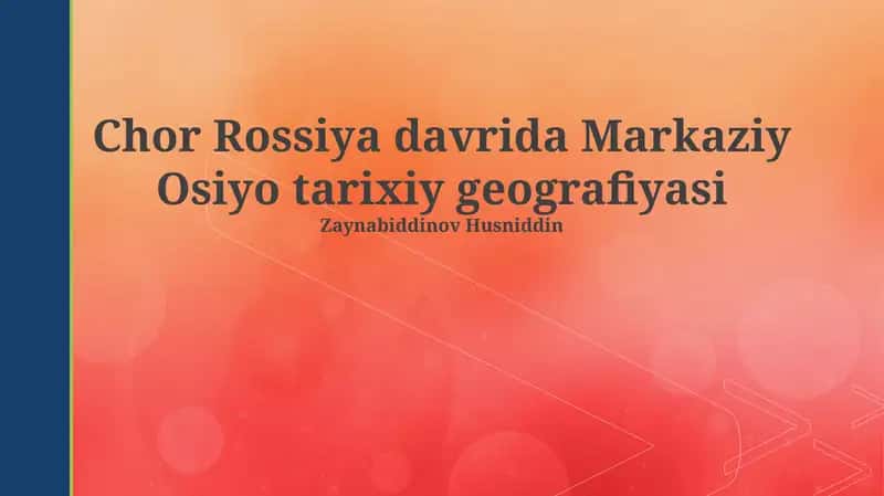 Chor Rossiya davrida Markaziy Osiyo tarixiy geografiyasi