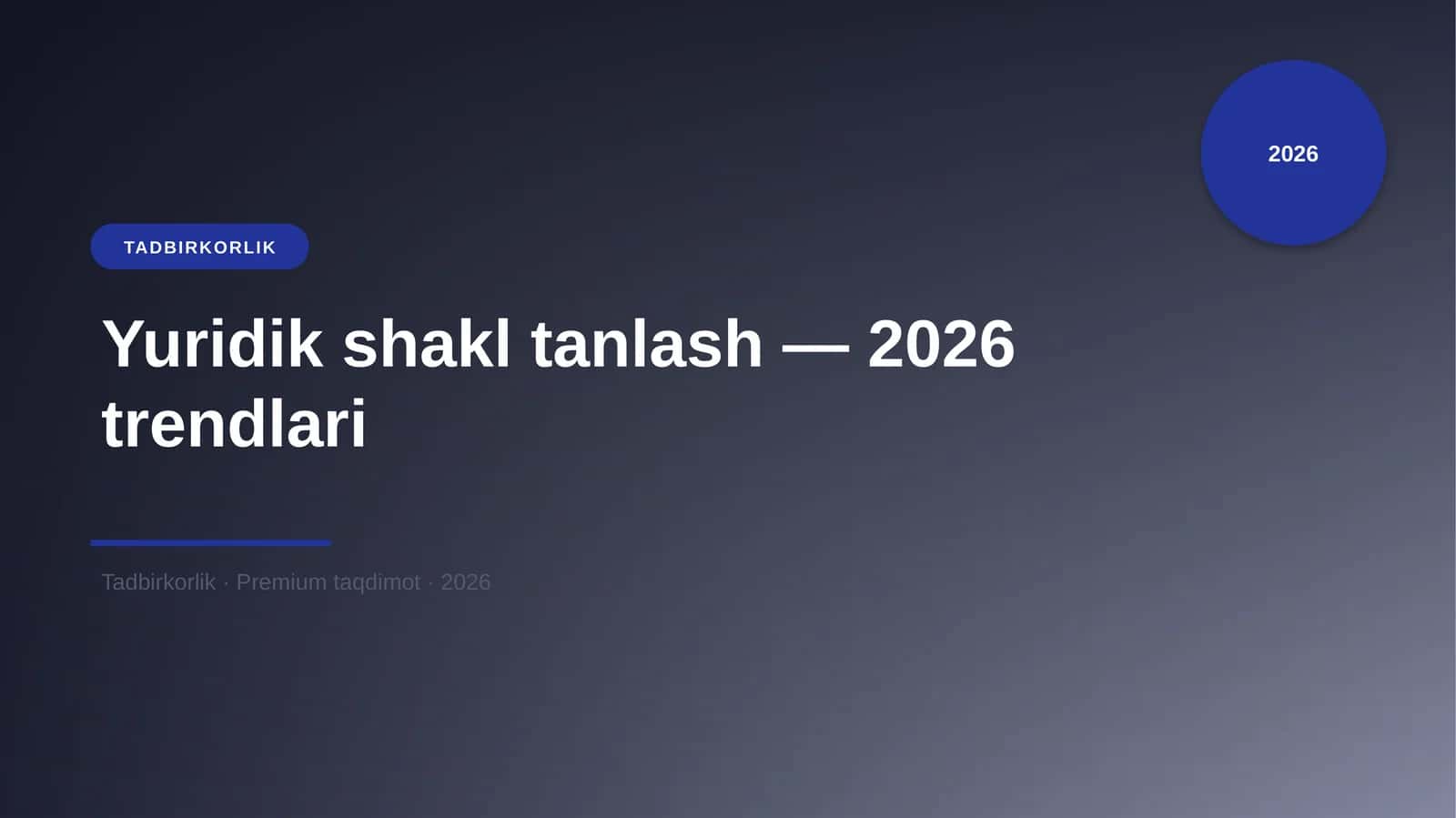 Yuridik shakl tanlash — 2026 trendlari