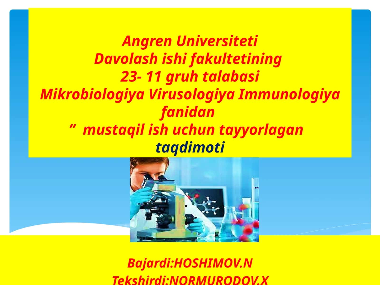 Davolashishifakultetining 23- 11 gruhtalabasi Mikrobiologiya Virusologiya Immunologiya