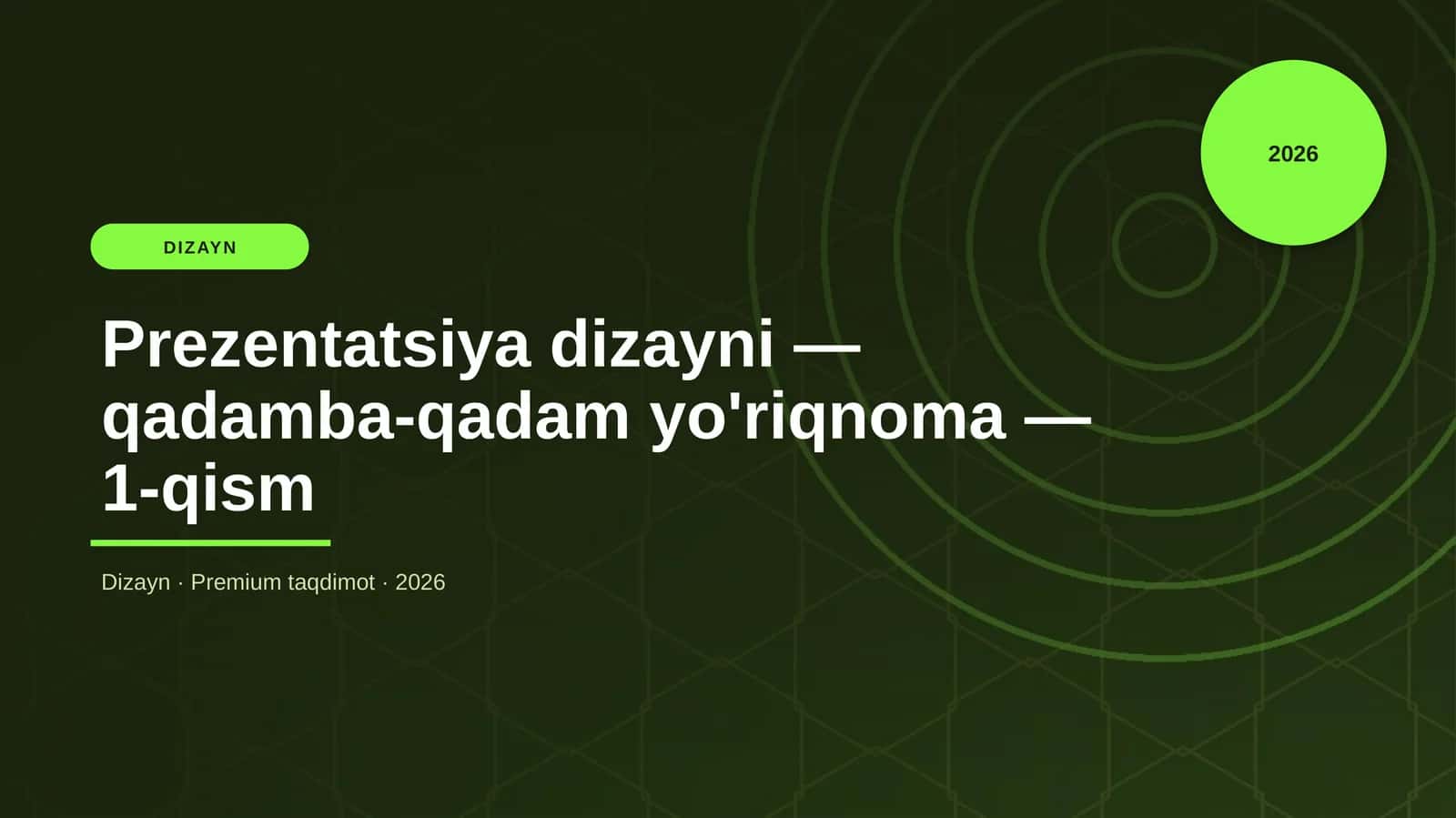 Prezentatsiya dizayni — qadamba-qadam yo'riqnoma — 1-qism