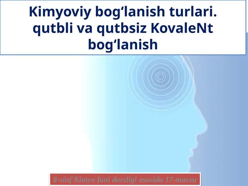 Kimyoviy bog‘lanish turlari