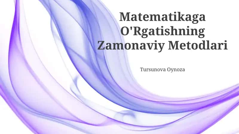 Matematikaga O'Rgatishning Zamonaviy Metodlari