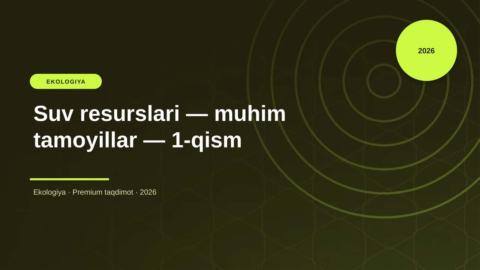 Suv resurslari — muhim tamoyillar — 1-qism