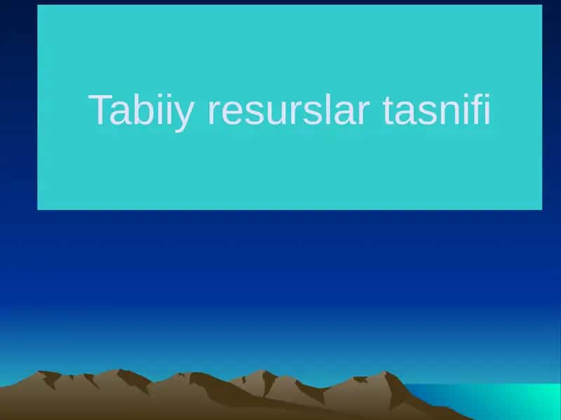 Tabiiy resurslar tasnifi