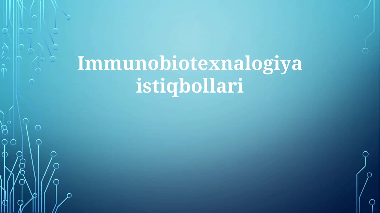 Immunobiotexnalogiyaistiqbollari