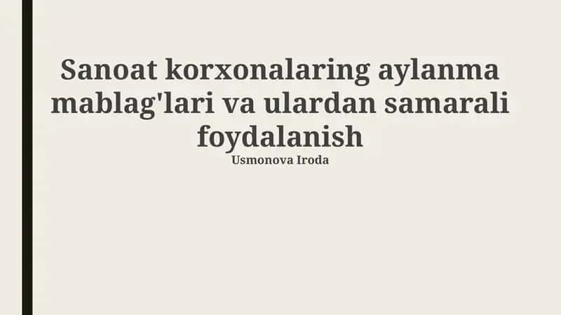 Aylanma mablag'lari va ulardan samarali foydalanish