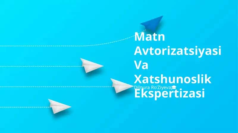 Matn Avtorizatsiyasi Va Xatshunoslik Ekspertizasi