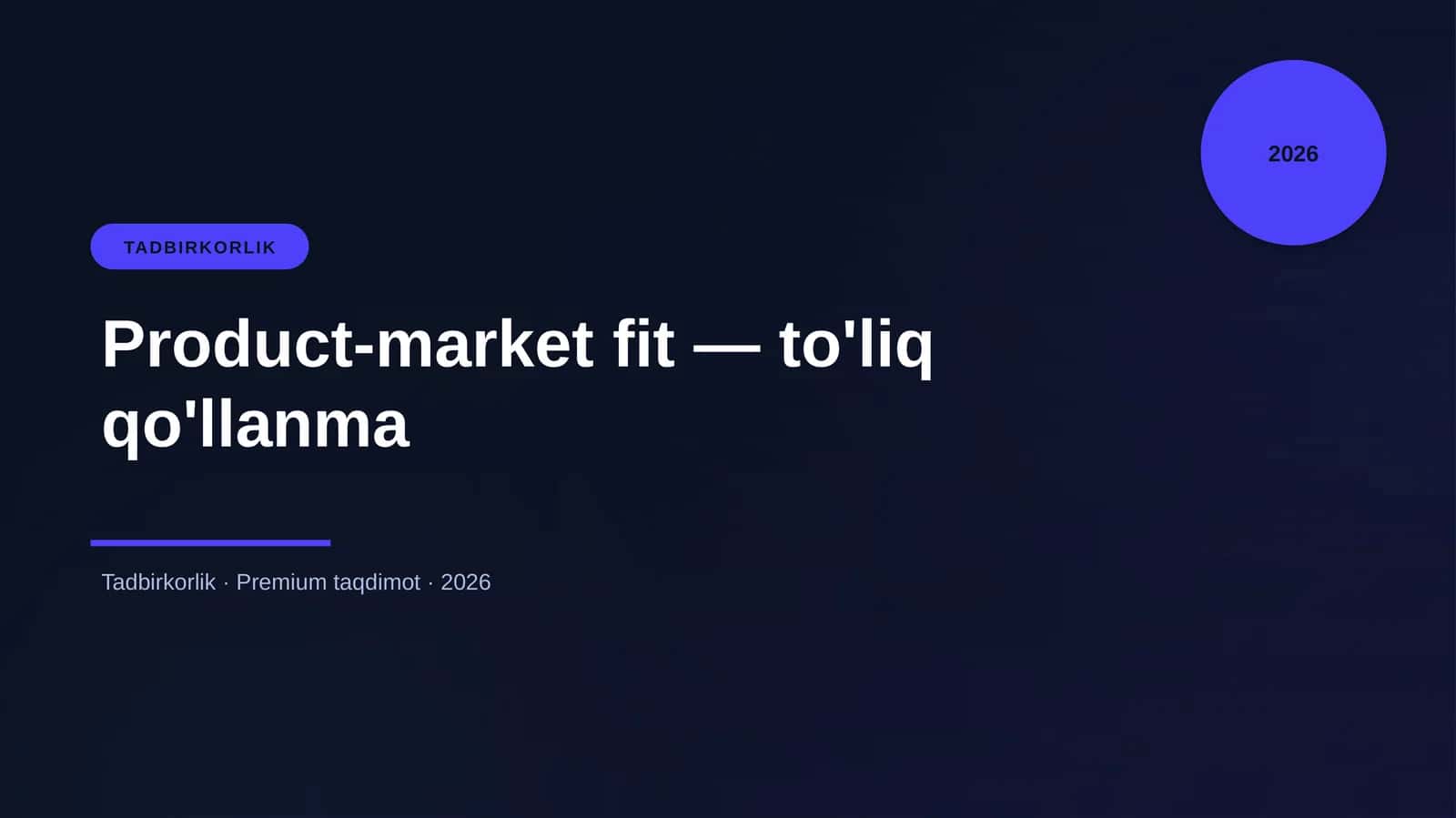 Product-market fit — to'liq qo'llanma