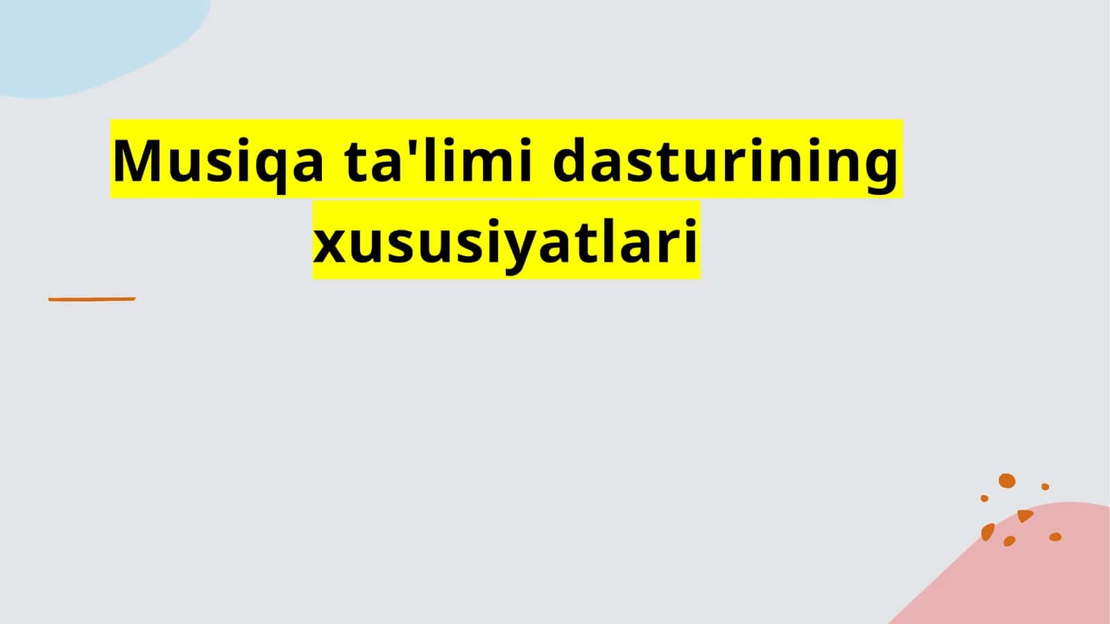 Musiqa  ta'limi dasturining  xususiyatlari