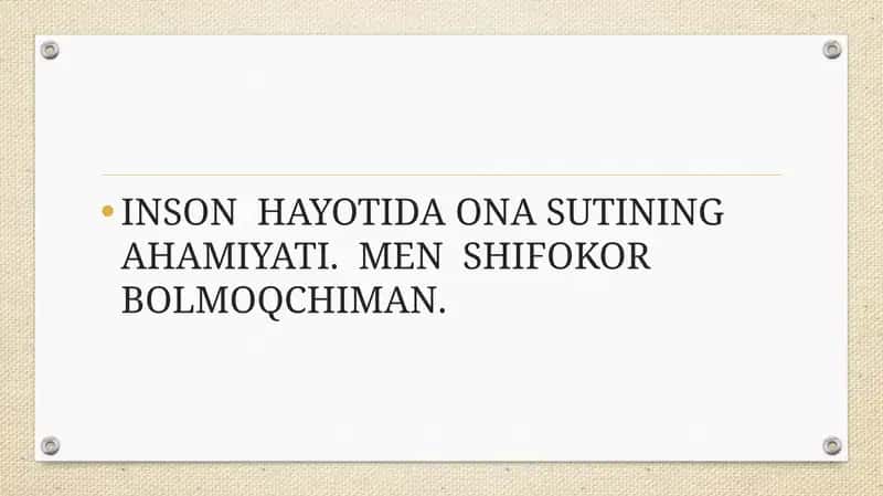 INSON  HAYOTIDA ONA SUTINING AHAMIYATI.  MEN  SHIFOKOR  BOLMOQCHIMAN.