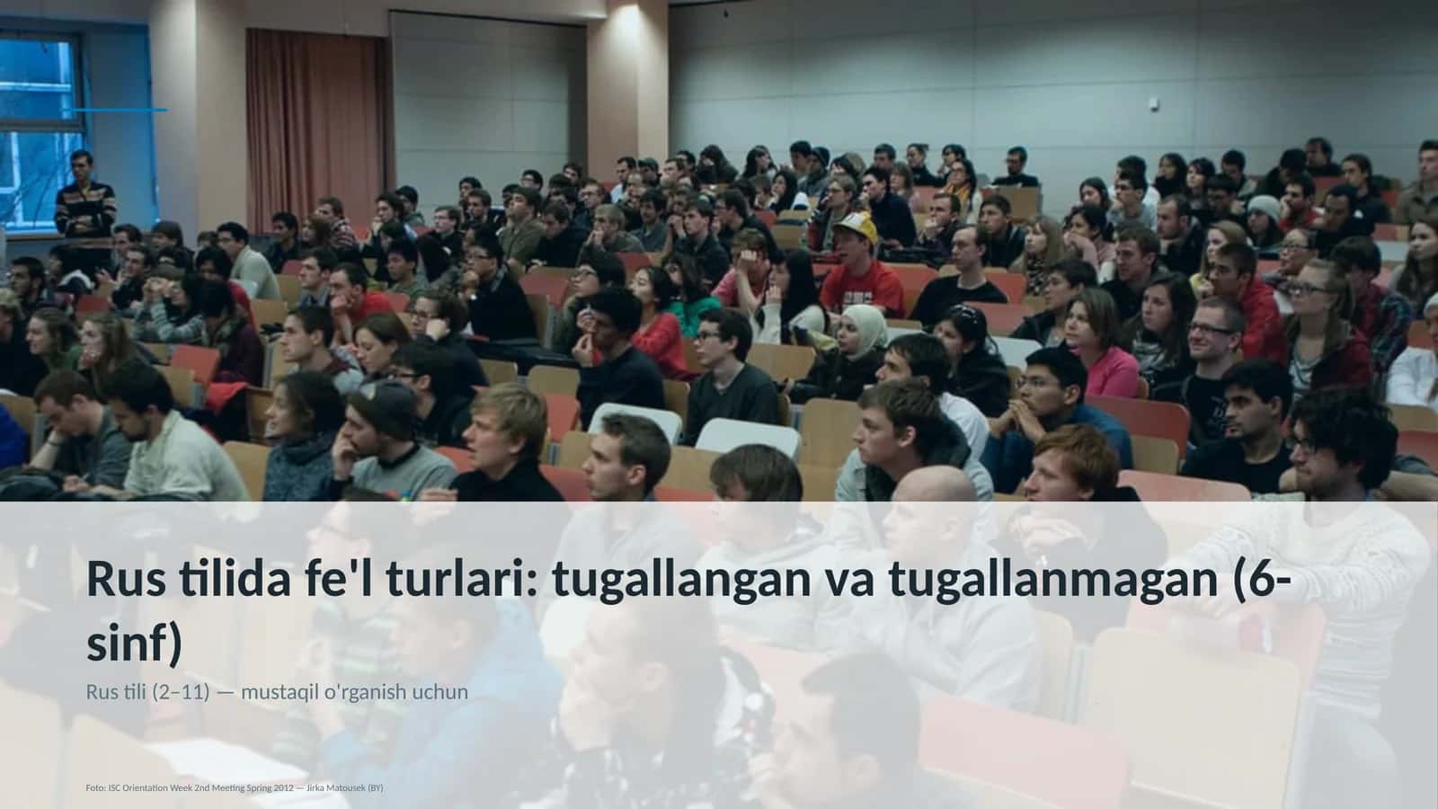 Rus tilida fe'l turlari: tugallangan va tugallanmagan (6-sinf)
