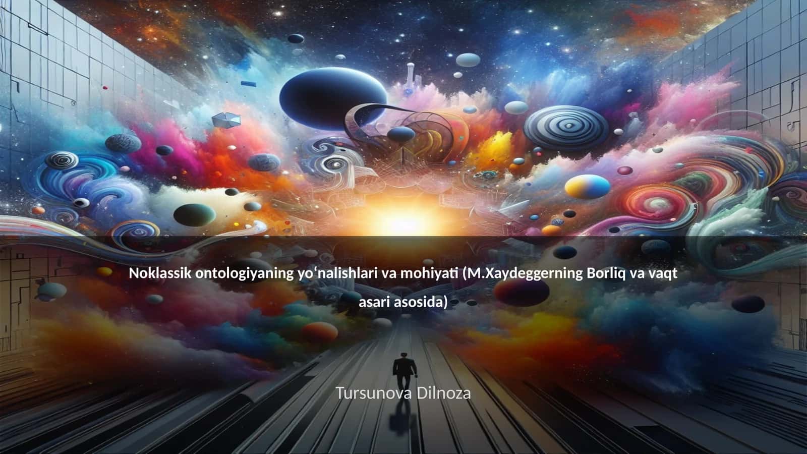 Noklassik ontologiyaning yoʻnalishlari va mohiyati (M.Xaydeggerning Borliq va vaqt asari asosida)