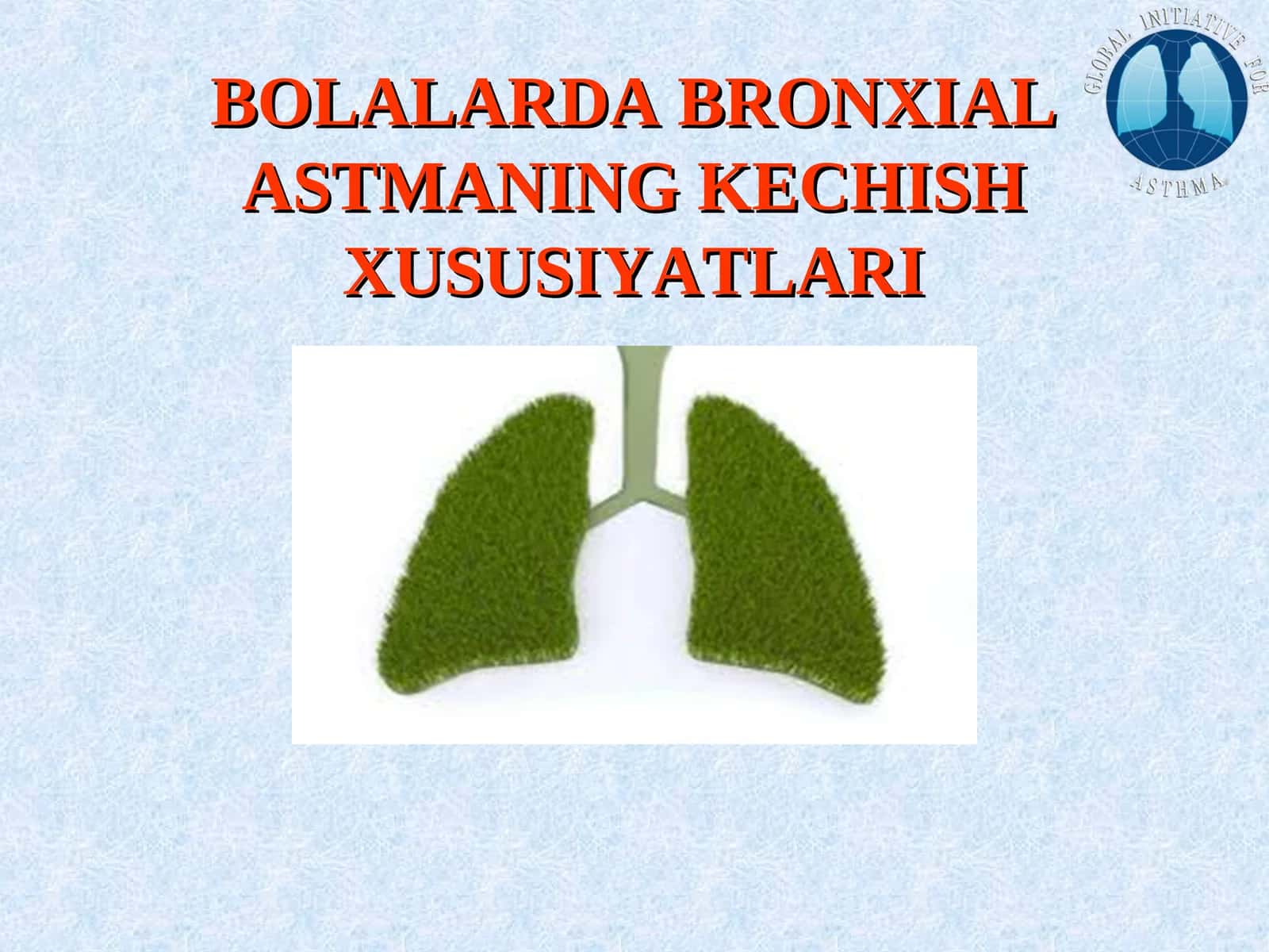BOLALARDA BRONXIAL ASTMANING KECHISH XUSUSIYATLARI