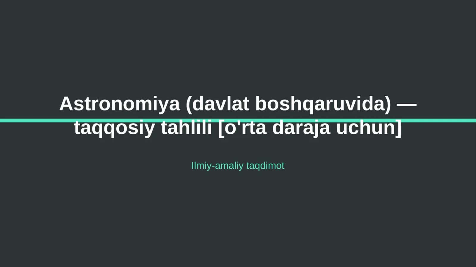Astronomiya (davlat boshqaruvida) — taqqosiy tahlili [o'rta daraja uchun]