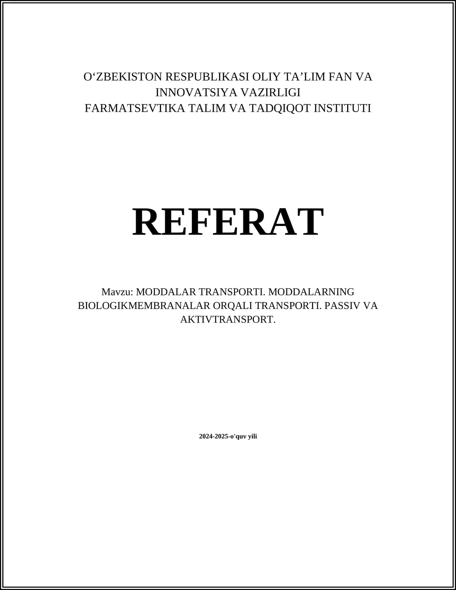 MODDALAR TRANSPORTI. MODDALARNING BIOLOGIKMEMBRANALAR ORQALI TRANSPORTI. PASSIV VA AKTIVTRANSPORT