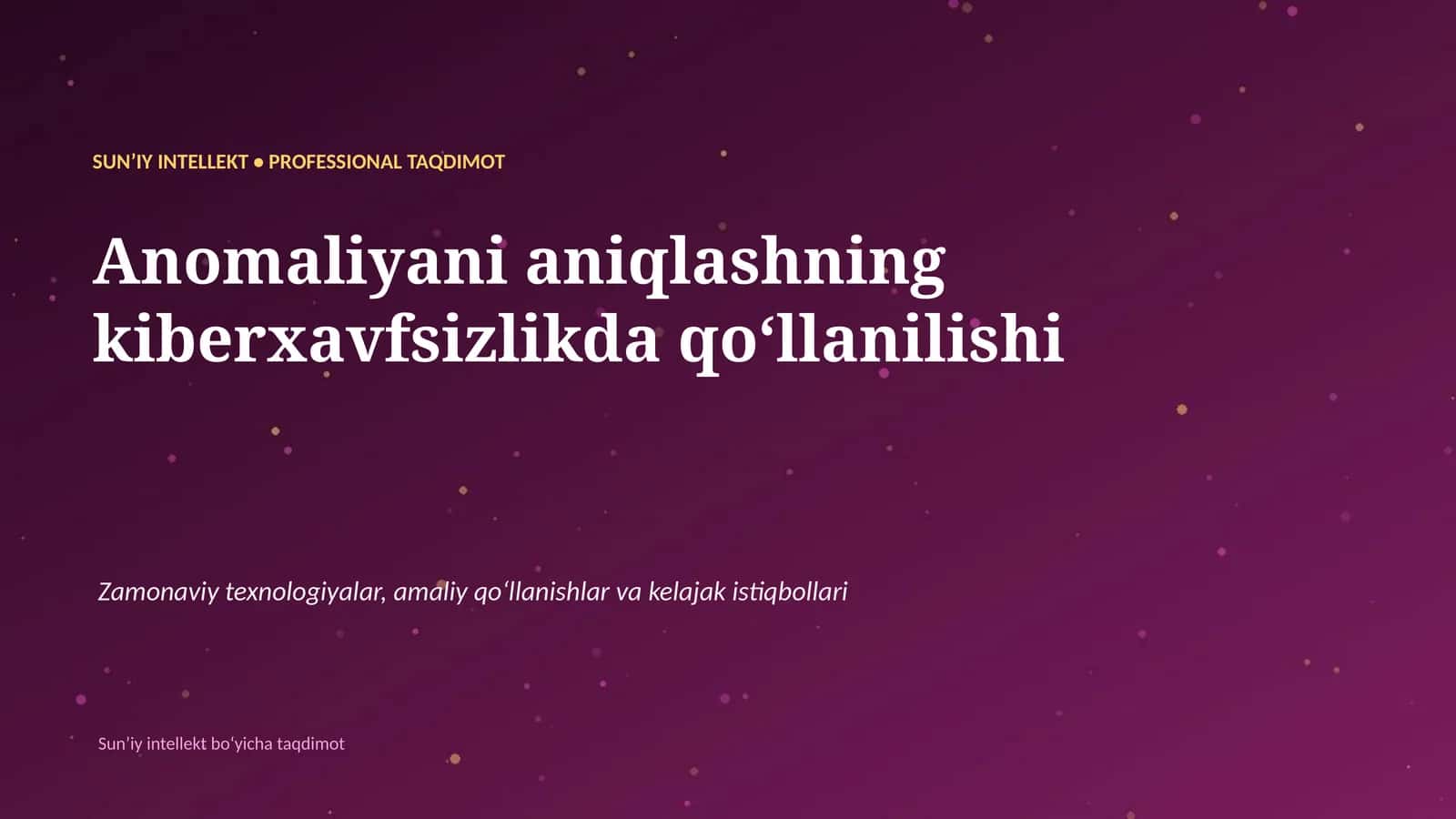 SUNʼIY INTELLEKT • PROFESSIONAL TAQDIMOT