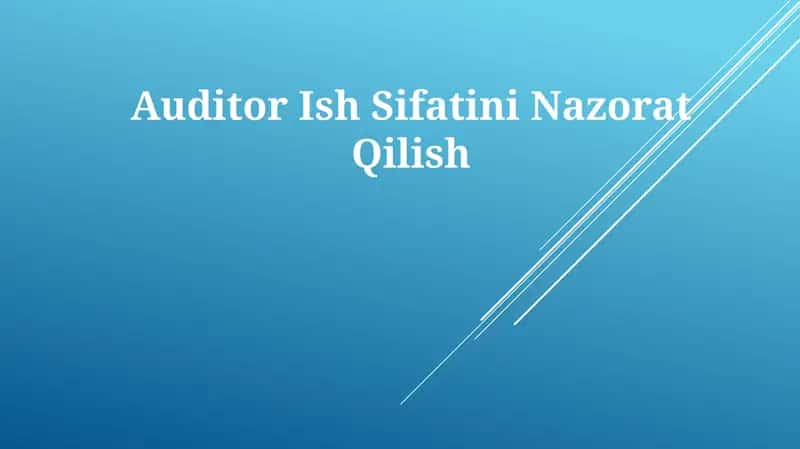 Auditor Ish SifatiniNazoratQilish