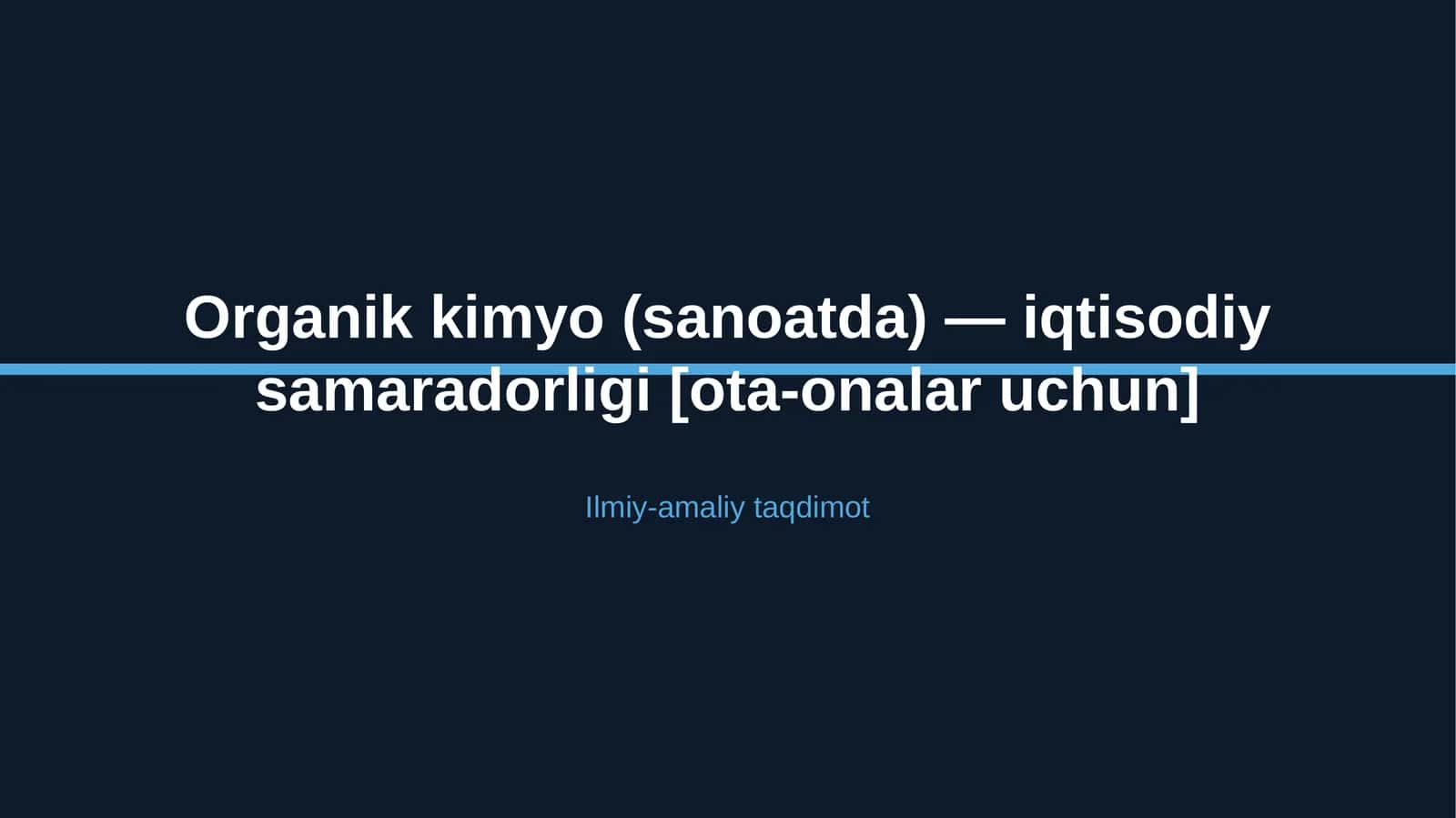 Organik kimyo (sanoatda) — iqtisodiy samaradorligi [ota-onalar uchun]