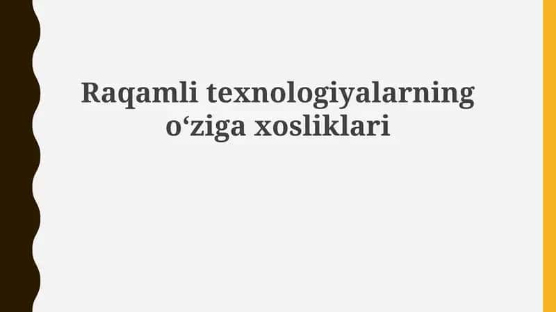 Raqamlitexnologiyalarningoʻzigaxosliklari