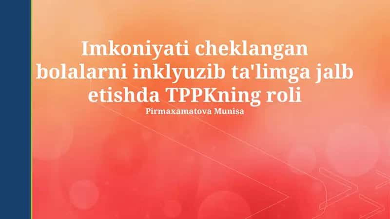 Imkoniyati cheklangan bolalarni inklyuzib ta'limga jalb etishda TPPKning roli