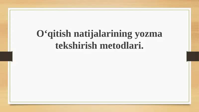 Ta'lim natijalarini baholashning yozma usullari