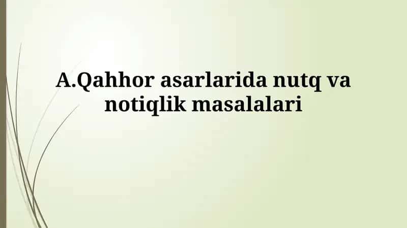 A.Qahhor asarlarida nutq vanotiqlik masalalari