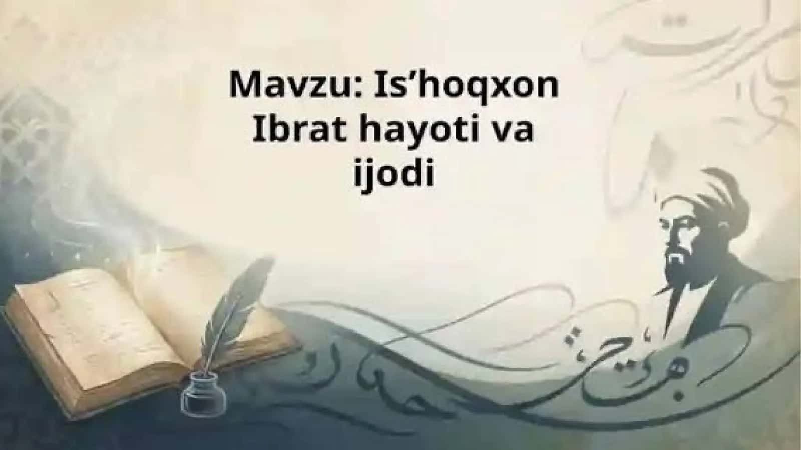 Is’hoqxon Ibratning hayoti va ijodi