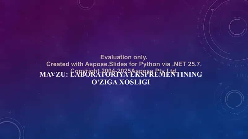 Laboratoriya eksprementining o‘ziga xosligi