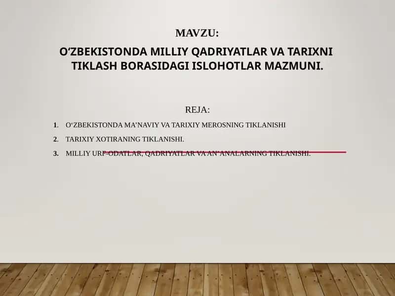O‘zbekistonda milliy qadriyatlar va tarixni  tiklash borasidagi islohotlar mazmuni.