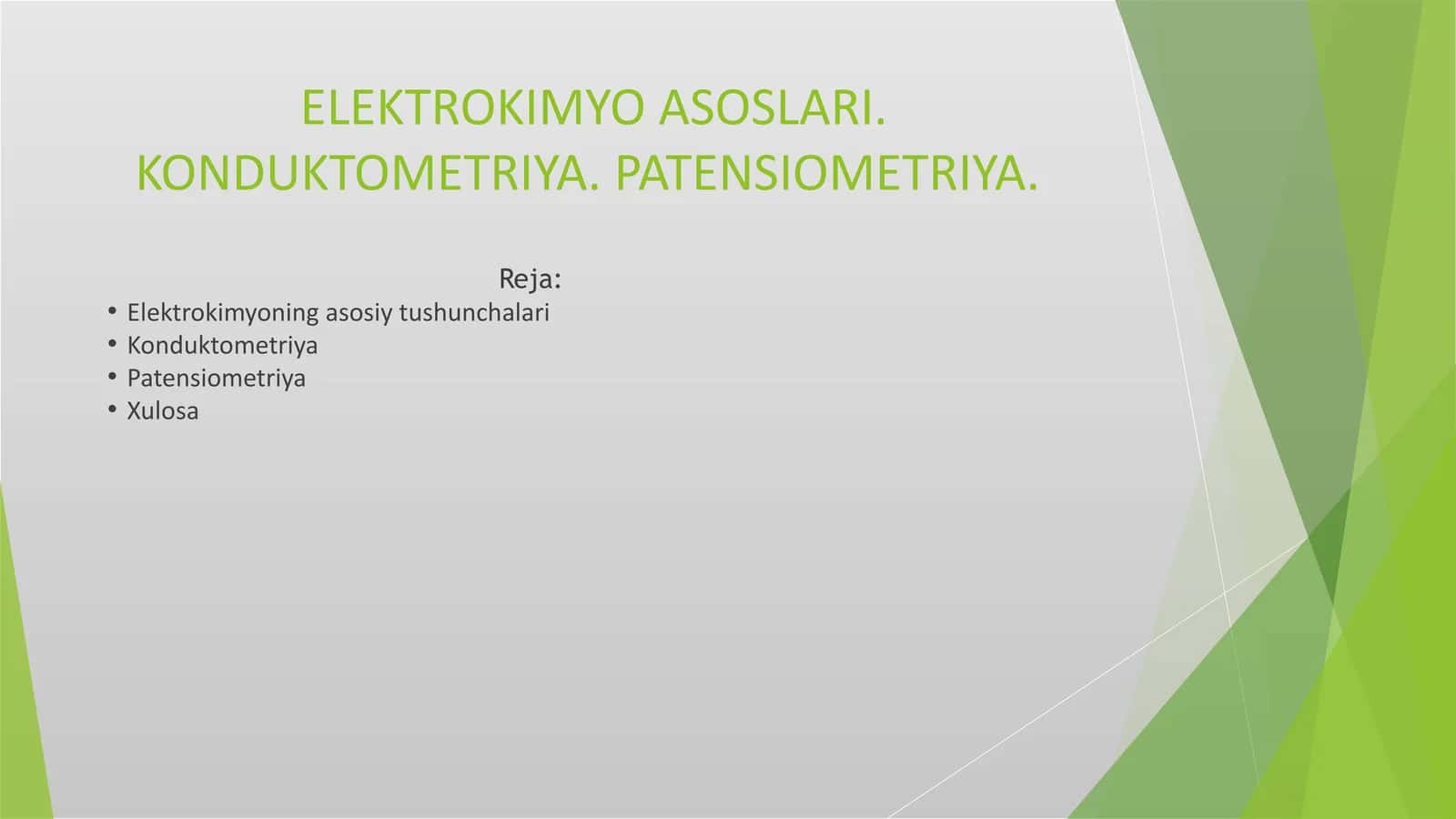 ELEKTROKIMYO ASOSLARI. KONDUKTOMETRIYA. PATENSIOMETRIYA
