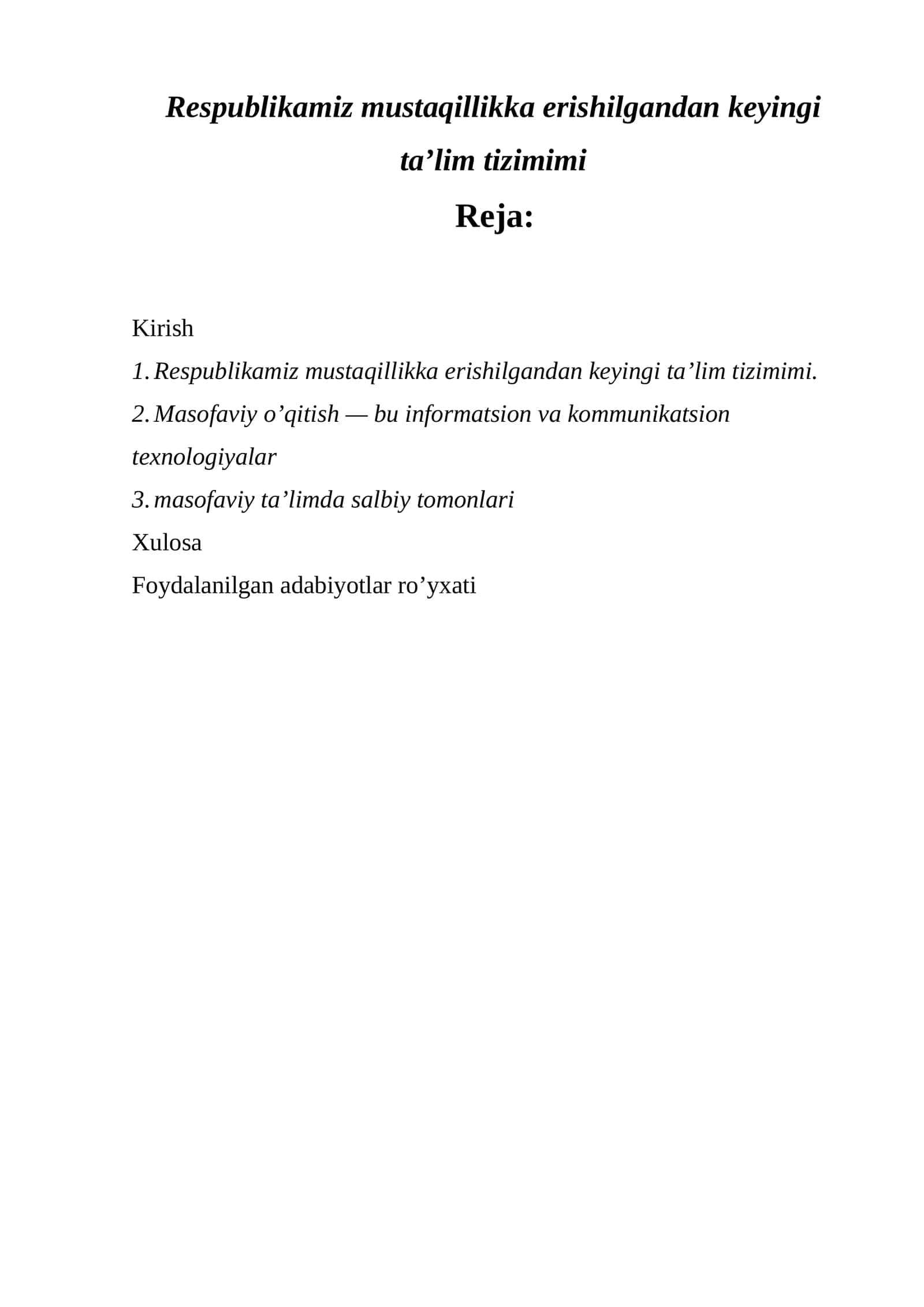 Respublikamiz mustaqillikka erishilgandan keyingi ta’lim tizimimi