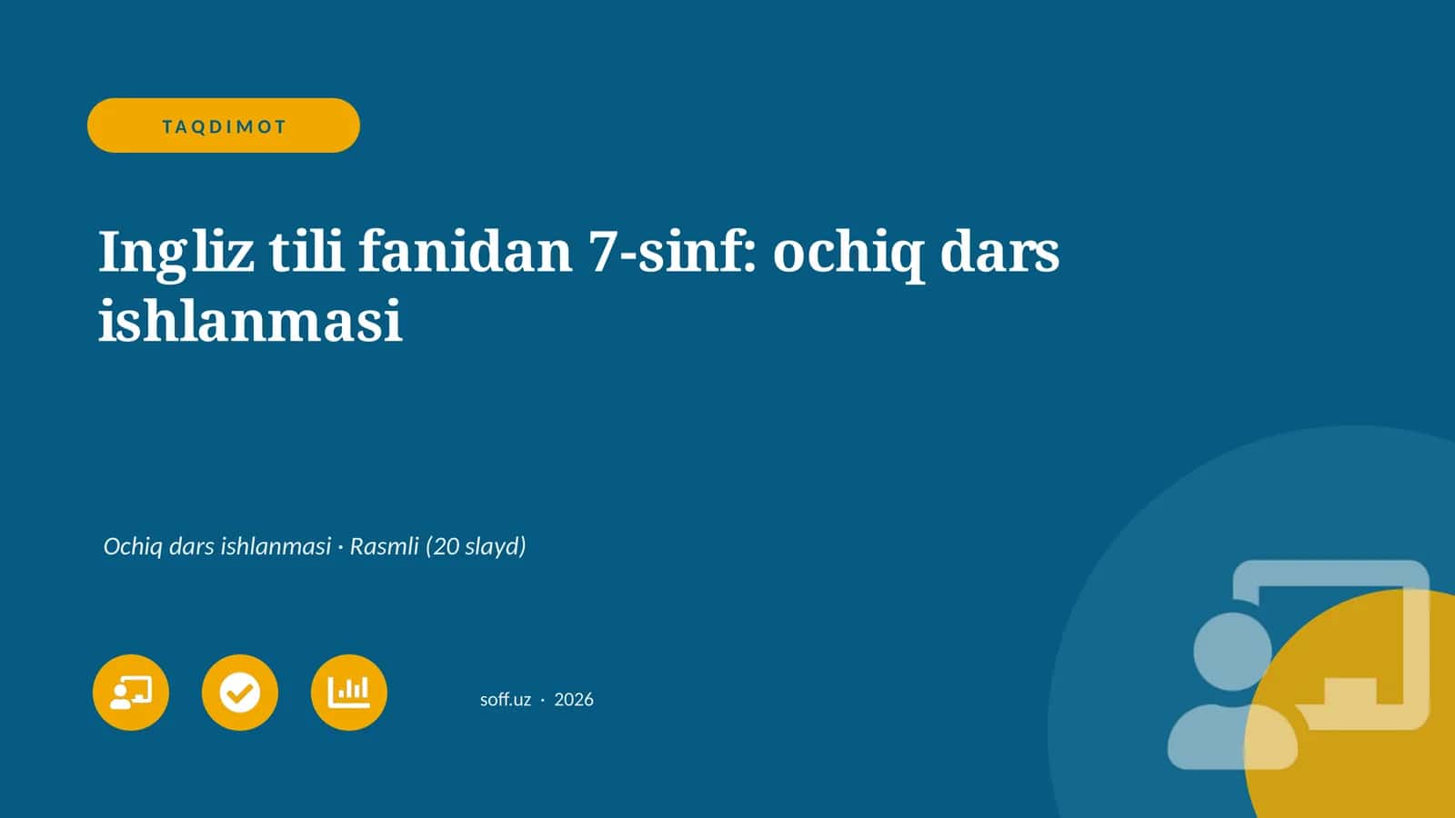 Ingliz tili fanidan 7-sinf: ochiq dars ishlanmasi
