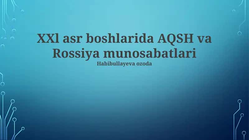 XXI asr boshlarida AQSh va Rossiya munosabatlari