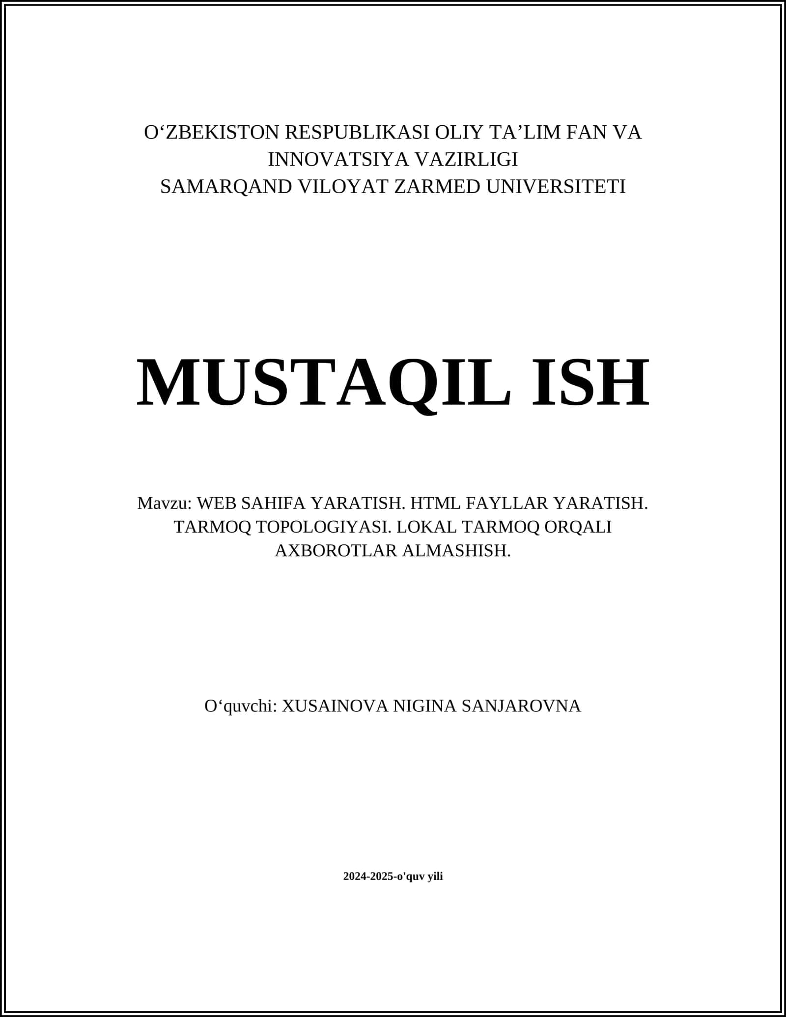 WEB SAHIFA YARATISH. HTML FAYLLAR YARATISH. TARMOQ TOPOLOGIYASI. LOKAL TARMOQ ORQALI AXBOROTLAR ALMASHISH
